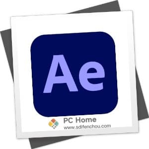 Adobe After Effects 2024 24.3.0 中文破解版-PC Home