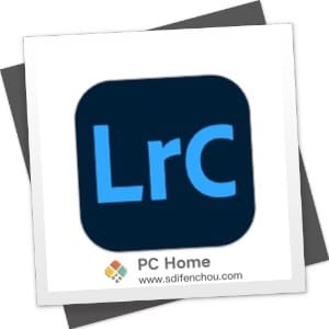 Adobe Lightroom Classic 2024 13.2.0 中文破解版-PC Home