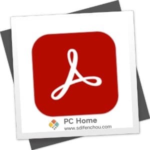 Adobe Acrobat Pro DC 2023.006 中文破解版-PC Home